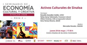 Invitan a la Mesa 2 del Seminario de Economía Cultural y Creativa Sinaloa 2026