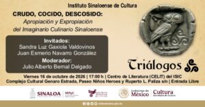 El ISIC invita al conversatorio “Crudo, cocido, descosido”, sobre la identidad culinaria sinaloense
